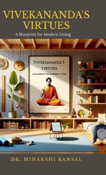 Hardcover Vivekananda's Virtues: A Blueprint for Modern Living Book