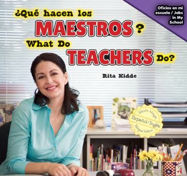 Library Binding ¿Qué Hacen Los Maestros? / What Do Teachers Do? Book