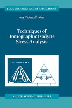 Hardcover Techniques of Tomographic Isodyne Stress Analysis Book