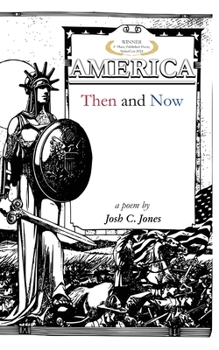 Paperback AMERICA Then and Now: a poem by Josh C. Jones Book