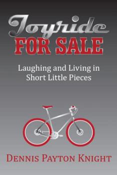 Joyride for Sale: Laughing and Living in Short Little Pieces