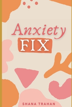 Paperback Anxiety Fix: Become cool, calm and collected Book