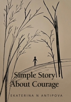 Paperback Simple Story About Courage Book