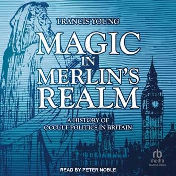 MP3 CD Magic in Merlin's Realm: A History of Occult Politics in Britain Book
