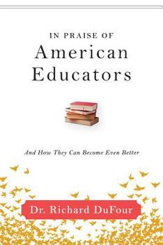 Paperback In Praise of American Educators: And How They Can Become Even Better Book