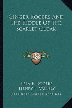 Paperback Ginger Rogers And The Riddle Of The Scarlet Cloak Book