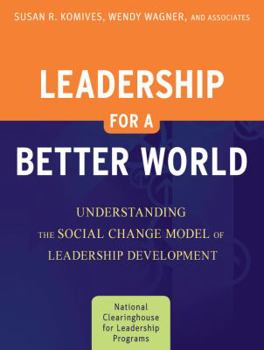 Paperback Leadership for a Better World: Understanding the Social Change Model of Leadership Development Book