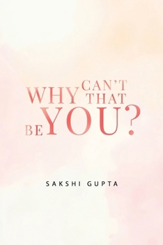 Paperback Why Can't That Be You? Book
