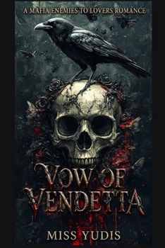 VOW OF VENDETTA: A MAFIA ENEMIES TO LOVERS ROMANCE
