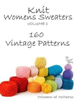 Paperback Knit Womens Sweaters Volume 1: 160 Vintage Patterns Book