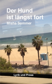 Paperback Der Hund ist längst fort: Lyrik und Prosa [German] Book