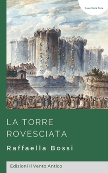 La torre rovesciata (Le avventure di Brando Guelfi) (Italian Edition)
