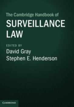 The Cambridge Handbook of Surveillance Law - Book  of the Cambridge Law Handbooks