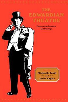 Paperback The Edwardian Theatre: Essays on Performance and the Stage Book