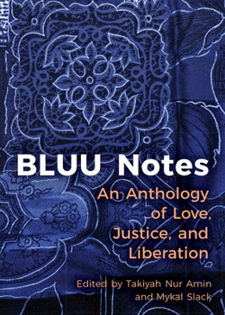 Paperback Bluu Notes: An Anthology of Love, Justice, and Liberation Book