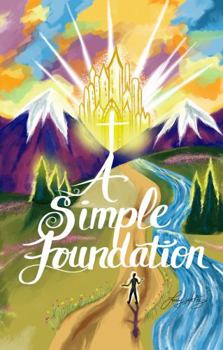 Hardcover A Simple Foundation: 5 Universal Principles to Grow Your Faith Book