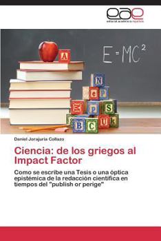 Paperback Ciencia: de los griegos al Impact Factor [Spanish] Book