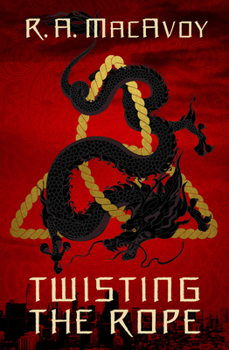 Twisting the Rope - Book #2 of the Black Dragon