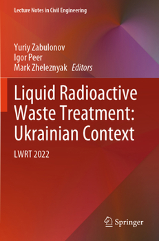 Paperback Liquid Radioactive Waste Treatment: Ukrainian Context: Lwrt 2022 Book