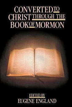 Hardcover Converted to Christ Through the Book of Mormon Book