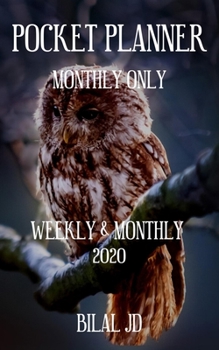 POCKET PLANNER MONTHLY ONLY: WEEKLY MONTHLY PLANNER 2020: 2020 CALENDAR: JAN 1st - DEC 31
