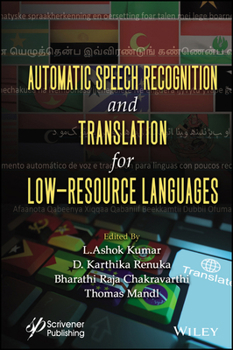 Hardcover Automatic Speech Recognition and Translation for Low Resource Languages Book