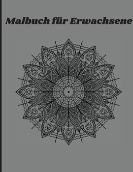 Paperback Malbuch f?r Erwachsene: Eine erstaunliche Mandala F?rbung Buch - Viele Bilder perfekt f?r die Entlastung Stress und Entspannung [German] Book