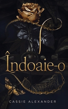 Îndoaie-o: o poveste de dragoste fantasy întunecata, în spiritul Frumoasei ?i Bestiei (Trilogia Metamorfozei) (Romanian Edition)