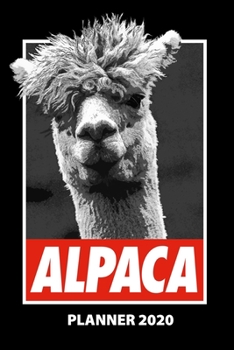 Alpaca Planner 2020: 140 Pages | 6 X 9 | Calender | Organizer | Weekly Planner | Monthly Planner | Daily Planner | Birthday Log | Phone Book | Small ... | 2020 | 12 Month | Year |  Months | Weeks |