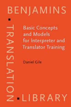 Paperback Basic Concepts and Models for Interpreter and Translator Training (Benjamins Translation Library) Book