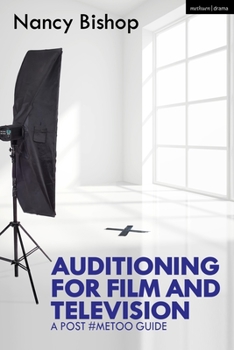 Hardcover Auditioning for Film and Television: A Post #Metoo Guide Book