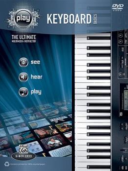 Paperback Alfred's Play Keyboard Basics: The Ultimate Multimedia Instructor [With DVD] Book