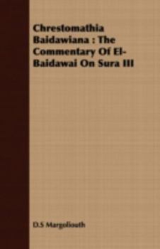 Paperback Chrestomathia Baidawiana: The Commentary of El-Baidawai on Sura III Book