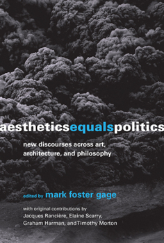Hardcover Aesthetics Equals Politics: New Discourses Across Art, Architecture, and Philosophy Book