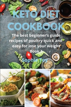Keto Diet Cookbook: The best beginner's guide recipes of poultry quick and easy for lose your weight Book 1