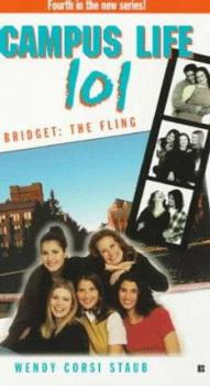 Bridget: The Fling - Book #4 of the Campus Life 101