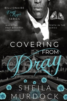 Covering from Dray: Urban Fiction African American Billionaire Suspense Series: Billionaire Dray Royce Series #10