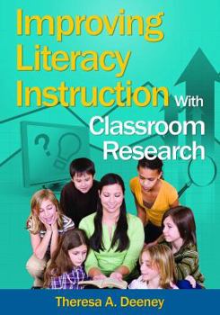 Paperback Improving Literacy Instruction with Classroom Research Book