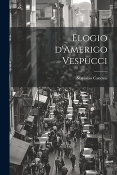 Paperback Elogio d'Amerigo Vespucci [Italian] Book