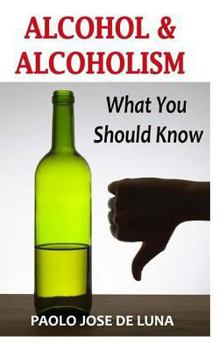 Paperback Alcohol & Alcoholism: What You Should Know Book