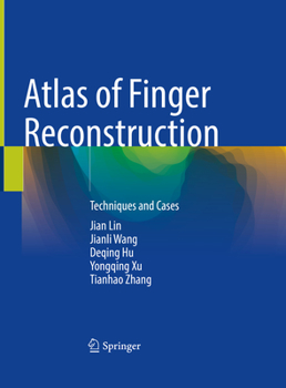 Hardcover Atlas of Finger Reconstruction: Techniques and Cases Book