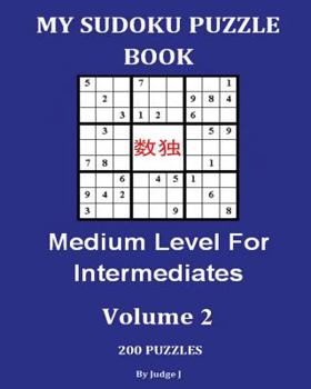 Paperback My Sudoku Puzzle Book: Medium Level For Intermediates V2 Book