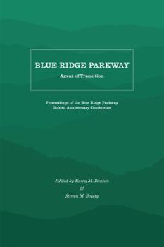 Paperback Blue Ridge Parkway: Agent of Transition Book