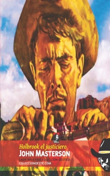 Paperback Holbrook el justiciero (Colección Oeste) [Spanish] Book