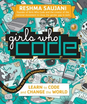Hardcover Girls Who Code: Learn to Code and Change the World Book