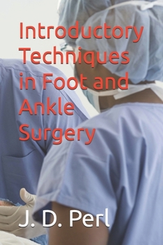 Paperback Introductory Techniques in Foot and Ankle Surgery Book