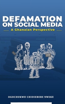 Paperback Defamation on Social Media: A Ghanaian Perspective Book
