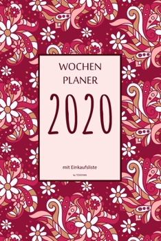 Paperback Wochenplaner 2020 mit Einkaufsliste: 6x9 Wochenplaner 2020 mit Einkaufsliste, Einkaufszettel, Essensplaner als Semesterplaner, Studienkalender, Monats [German] Book