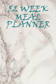 Paperback 52 Week Meal Planner: Weekly Meal Planning And Shopping Journal Book