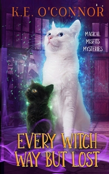 Every Witch Way but Lost (Magical Misfits Mysteries)